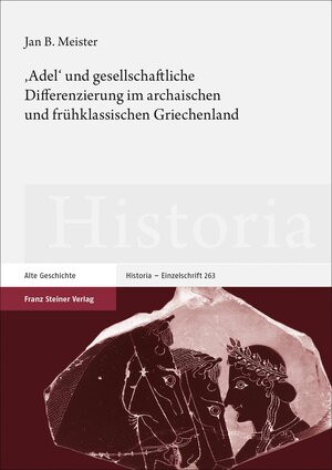 Buchcover 'Adel' und gesellschaftliche Differenzierung im archaischen und frühklassischen Griechenland | Jan Bernhard Meister | EAN 9783515127158 | ISBN 3-515-12715-1 | ISBN 978-3-515-12715-8