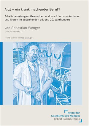Buchcover Arzt – ein krank machender Beruf? | Sebastian Wenger | EAN 9783515127561 | ISBN 3-515-12756-9 | ISBN 978-3-515-12756-1