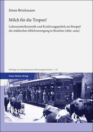 Buchcover Milch für die Tropen! | Sören Brinkmann | EAN 9783515127936 | ISBN 3-515-12793-3 | ISBN 978-3-515-12793-6