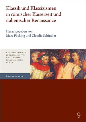 Buchcover Klassik und Klassizismen in römischer Kaiserzeit und italienischer Renaissance  | EAN 9783515128346 | ISBN 3-515-12834-4 | ISBN 978-3-515-12834-6