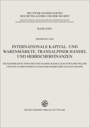 Buchcover Internationale Kapital- und Warenmärkte, transalpiner Handel und Herrscherfinanzen | Heinrich Lang | EAN 9783515128452 | ISBN 3-515-12845-X | ISBN 978-3-515-12845-2