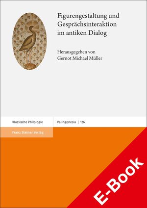 Buchcover Figurengestaltung und Gesprächsinteraktion im antiken Dialog  | EAN 9783515129077 | ISBN 3-515-12907-3 | ISBN 978-3-515-12907-7