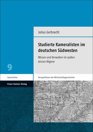 Buchcover Studierte Kameralisten im deutschen Südwesten | Julius Gerbracht | EAN 9783515129671 | ISBN 3-515-12967-7 | ISBN 978-3-515-12967-1