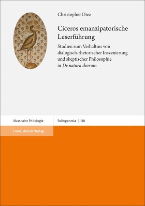 Buchcover Ciceros emanzipatorische Leserführung | Christopher Diez | EAN 9783515130264 | ISBN 3-515-13026-8 | ISBN 978-3-515-13026-4