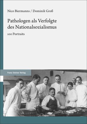 Buchcover Pathologen als Verfolgte des Nationalsozialismus | Nico Biermanns | EAN 9783515131384 | ISBN 3-515-13138-8 | ISBN 978-3-515-13138-4