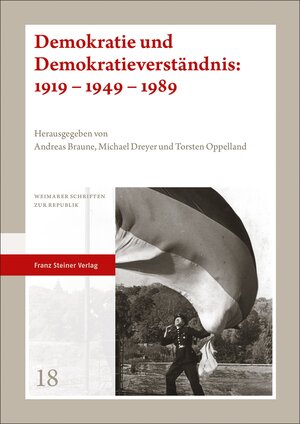 Buchcover Demokratie und Demokratieverständnis: 1919 – 1949 – 1989  | EAN 9783515131513 | ISBN 3-515-13151-5 | ISBN 978-3-515-13151-3