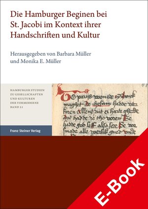 Buchcover Die Hamburger Beginen bei St. Jacobi im Kontext ihrer Handschriften und Kultur  | EAN 9783515132077 | ISBN 3-515-13207-4 | ISBN 978-3-515-13207-7