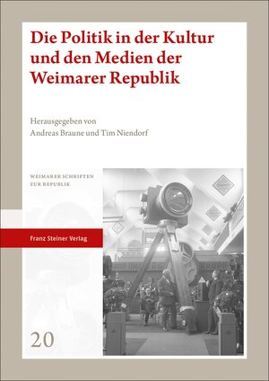 Buchcover Die Politik in der Kultur und den Medien der Weimarer Republik  | EAN 9783515132688 | ISBN 3-515-13268-6 | ISBN 978-3-515-13268-8