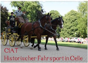 Buchcover CIAT - Historischer Fahrsport in Celle (Wandkalender 2026 DIN A2 quer), CALVENDO Monatskalender | Hanseatischer Buchverlag | EAN 9783516013498 | ISBN 3-516-01349-4 | ISBN 978-3-516-01349-8