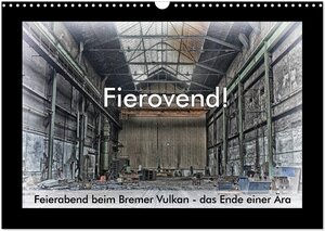 Buchcover Fierovend! Feierabend beim Bremer Vulkan - das Ende einer Ära (Wandkalender 2026 DIN A3 quer), CALVENDO Monatskalender | Gerhard Bomhoff | EAN 9783516043679 | ISBN 3-516-04367-9 | ISBN 978-3-516-04367-9