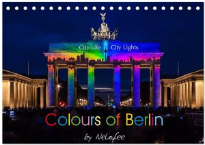 Buchcover Colours of Berlin (Tischkalender 2026 DIN A5 quer), CALVENDO Monatskalender | Nelofee Nelofee | EAN 9783516088465 | ISBN 3-516-08846-X | ISBN 978-3-516-08846-5