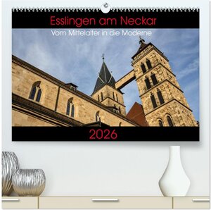 Buchcover Esslingen am Neckar - Vom Mittelalter in die Moderne (hochwertiger Premium Wandkalender 2026 DIN A2 quer), Kunstdruck in Hochglanz | Horst Eisele | EAN 9783516150155 | ISBN 3-516-15015-7 | ISBN 978-3-516-15015-5