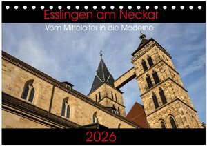 Buchcover Esslingen am Neckar - Vom Mittelalter in die Moderne (Tischkalender 2026 DIN A5 quer), CALVENDO Monatskalender | Horst Eisele | EAN 9783516161014 | ISBN 3-516-16101-9 | ISBN 978-3-516-16101-4