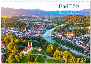Buchcover Bad Tölz - Perle an der Isar (Wandkalender 2026 DIN A2 quer), CALVENDO Monatskalender | Prime Collection | EAN 9783516236576 | ISBN 3-516-23657-4 | ISBN 978-3-516-23657-6