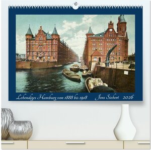Buchcover Lebendiges Hamburg von 1888 bis 1918 (hochwertiger Premium Wandkalender 2026 DIN A2 quer), Kunstdruck in Hochglanz | Jens Siebert | EAN 9783516681871 | ISBN 3-516-68187-X | ISBN 978-3-516-68187-1