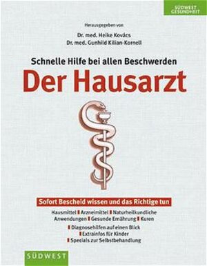 Schnelle Hilfe bei allen Beschwerden. Der Hausarzt. Sofort Bescheid wissen und das Richtige tun