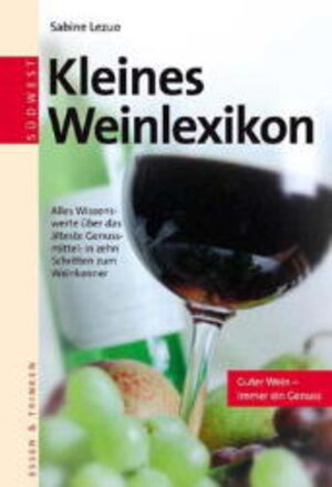 Buchcover Kleines Weinlexikon | Sabine Lezuo | EAN 9783517081359 | ISBN 3-517-08135-3 | ISBN 978-3-517-08135-9