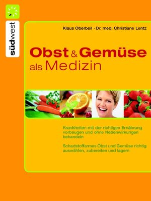 Obst und Gemüse als Medizin