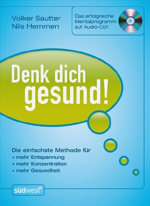 Buchcover Denk Dich gesund! | Volker Sautter | EAN 9783517085180 | ISBN 3-517-08518-9 | ISBN 978-3-517-08518-0