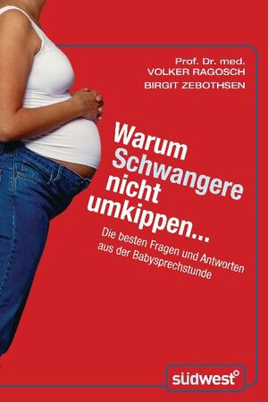 Buchcover Warum Schwangere nicht umkippen... | Volker Ragosch | EAN 9783517085197 | ISBN 3-517-08519-7 | ISBN 978-3-517-08519-7