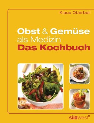 Buchcover Obst und Gemüse als Medizin - Das Kochbuch | Klaus Oberbeil | EAN 9783517086668 | ISBN 3-517-08666-5 | ISBN 978-3-517-08666-8