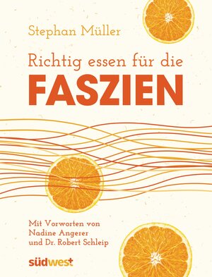 Buchcover Richtig essen für die Faszien | Stephan Müller | EAN 9783517094328 | ISBN 3-517-09432-3 | ISBN 978-3-517-09432-8