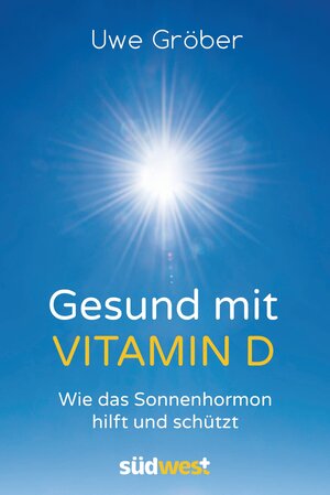 Buchcover Gesund mit Vitamin D | Uwe Gröber | EAN 9783517095158 | ISBN 3-517-09515-X | ISBN 978-3-517-09515-8