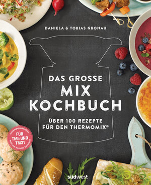 Buchcover Das große Mix-Kochbuch | Daniela Gronau-Ratzeck | EAN 9783517096445 | ISBN 3-517-09644-X | ISBN 978-3-517-09644-5