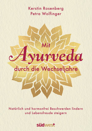 Buchcover Mit Ayurveda durch die Wechseljahre | Kerstin Rosenberg | EAN 9783517098562 | ISBN 3-517-09856-6 | ISBN 978-3-517-09856-2
