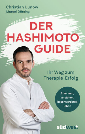 Buchcover Der Hashimoto-Guide - Ihr Weg zum Therapie-Erfolg | Christian Lunow | EAN 9783517100999 | ISBN 3-517-10099-4 | ISBN 978-3-517-10099-9
