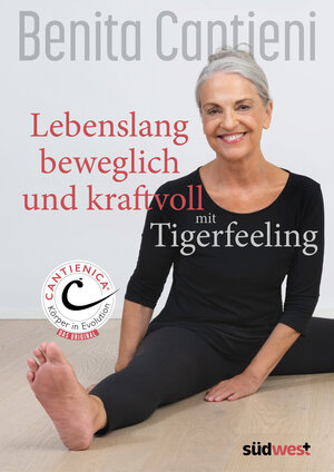 Buchcover Lebenslang beweglich und kraftvoll mit Tigerfeeling | Benita Cantieni | EAN 9783517102306 | ISBN 3-517-10230-X | ISBN 978-3-517-10230-6