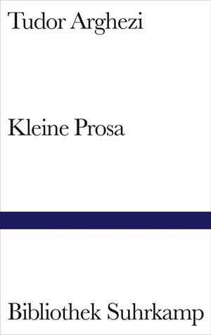 Buchcover Kleine Prosa | Tudor Arghezi | EAN 9783518011560 | ISBN 3-518-01156-1 | ISBN 978-3-518-01156-0