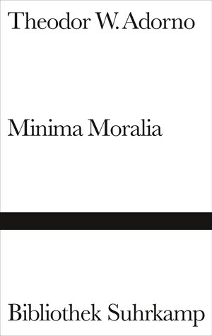 Buchcover Minima Moralia | Theodor W. Adorno | EAN 9783518012369 | ISBN 3-518-01236-3 | ISBN 978-3-518-01236-9
