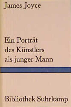 Ein Porträt des Künstlers als junger Mann (Bibliothek Suhrkamp)