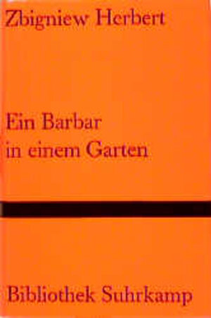 Ein Barbar in einem Garten (Bibliothek Suhrkamp)