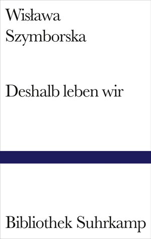 Deshalb leben wir: Gedichte (Bibliothek Suhrkamp)