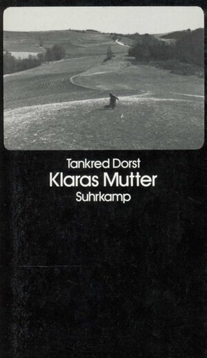 Buchcover Klaras Mutter | Tankred Dorst | EAN 9783518026434 | ISBN 3-518-02643-7 | ISBN 978-3-518-02643-4