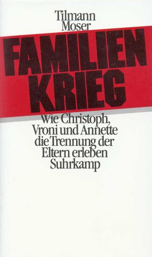Buchcover Familienkrieg | Tilmann Moser | EAN 9783518036570 | ISBN 3-518-03657-2 | ISBN 978-3-518-03657-0
