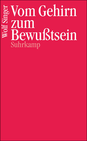 Buchcover Vom Gehirn zum Bewußtsein | Wolf Singer | EAN 9783518068588 | ISBN 3-518-06858-X | ISBN 978-3-518-06858-8