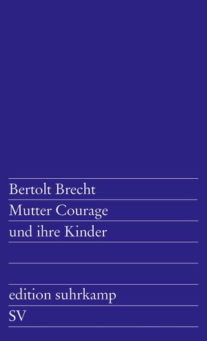 Mutter Courage und ihre Kinder: Eine Chronik aus dem Dreißigjährigen Krieg (edition suhrkamp)