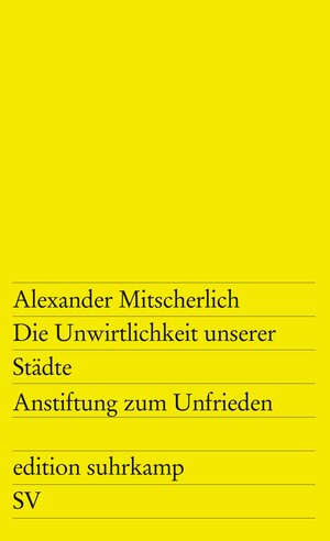 Buchcover Die Unwirtlichkeit unserer Städte | Alexander Mitscherlich | EAN 9783518101230 | ISBN 3-518-10123-4 | ISBN 978-3-518-10123-0