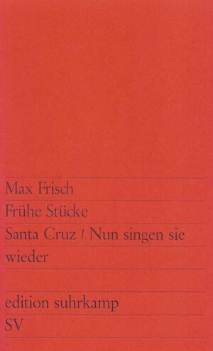 Frühe Stücke: Santa Cruz. Nun singen sie wieder (edition suhrkamp)