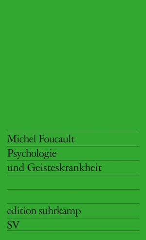Buchcover Psychologie und Geisteskrankheit | Michel Foucault | EAN 9783518102725 | ISBN 3-518-10272-9 | ISBN 978-3-518-10272-5