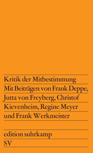 Buchcover Kritik der Mitbestimmung | Frank Deppe | EAN 9783518103586 | ISBN 3-518-10358-X | ISBN 978-3-518-10358-6