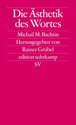 Buchcover Die Ästhetik des Wortes | Michail M. Bachtin | EAN 9783518109670 | ISBN 3-518-10967-7 | ISBN 978-3-518-10967-0