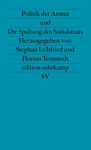 Buchcover Politik der Armut und Die Spaltung des Sozialstaats  | EAN 9783518112335 | ISBN 3-518-11233-3 | ISBN 978-3-518-11233-5