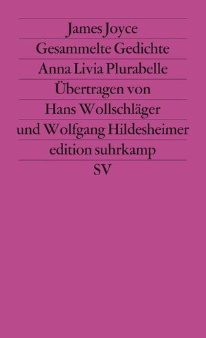 Werkausgabe in sechs Bänden in der edition suhrkamp: Band 5: Gesammelte Gedichte. Anna Livia Plurabelle. Englisch und deutsch