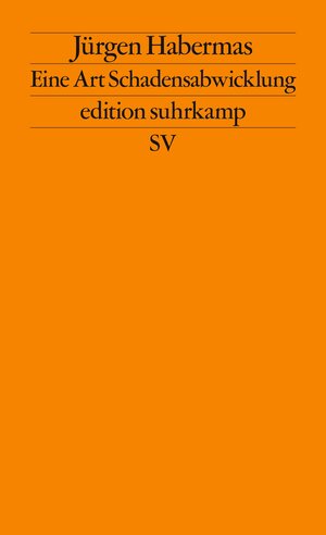 Eine Art Schadensabwicklung: Kleine politische Schriften VI (edition suhrkamp)