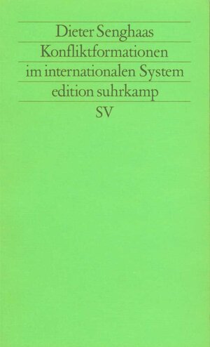 Buchcover Konfliktformationen im internationalen System | Dieter Senghaas | EAN 9783518115091 | ISBN 3-518-11509-X | ISBN 978-3-518-11509-1