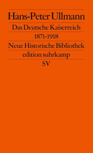 Moderne Deutsche Geschichte (MDG). Von der Reformation bis zur Wiedervereinigung: Das Deutsche Kaiserreich 1871-1918 (edition suhrkamp)